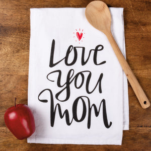 Love You Mom - Dish Towel