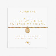 Load image into Gallery viewer, A Little 'First My Sister Forever My Friend' Bracelet