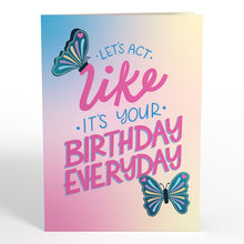 Load image into Gallery viewer, Act Like It's Your Birthday Butterflies Lovepop Card