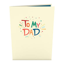Load image into Gallery viewer, To My Dad: Happy Father's Day Card, Pop-Up Card