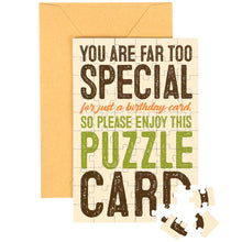 Load image into Gallery viewer, You Are Far Too Special For Just A Birthday Puzzle Card