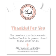 Load image into Gallery viewer, Gold Collection - Gold Affirmations Collection- Thankful For You Champagne Agate Bracelet