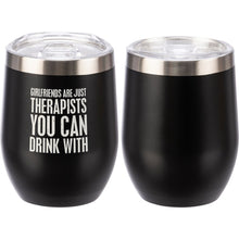 Load image into Gallery viewer, Stemless Wine Tumbler - Girlfriends Are Just Therapists You Can Drink With