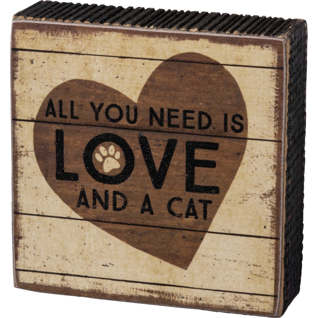 All You Need Is Love & A Cat - Block Sign