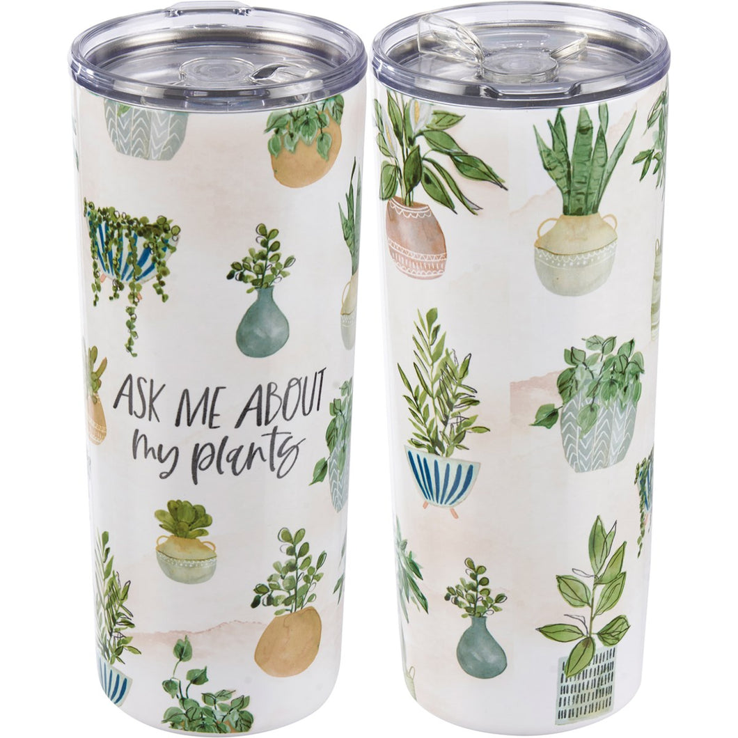Ask Me About My Plants Coffee Tumbler