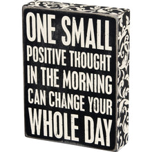 Load image into Gallery viewer, Positive Thought Box Sign
