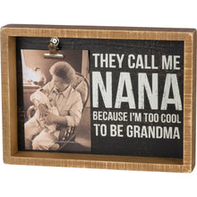 Load image into Gallery viewer, They Call Me Nana - Inset Box Frame
