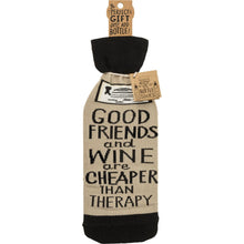 Load image into Gallery viewer, Bottle Sock - Good Friends And Wine Are Cheaper Than Therapy
