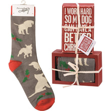 Load image into Gallery viewer, Box Sign &amp; Sock Set - I Work Hard So My Dog Can Have A Better Christmas
