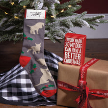 Load image into Gallery viewer, Box Sign &amp; Sock Set - I Work Hard So My Dog Can Have A Better Christmas
