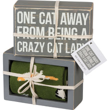 Load image into Gallery viewer, Box Sign &amp; Sock Set - One Cat Away From Being a Crazy Cat Lady
