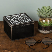 Load image into Gallery viewer, Good Friends Are Like Stars You Never Hinged Box
