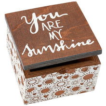 Load image into Gallery viewer, Hinged Box - You Are My Sunshine
