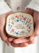 Load image into Gallery viewer, I love that you're my Grandma - Antiqued Trinket Bowl

