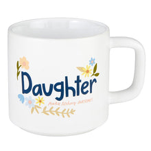 Load image into Gallery viewer, Daughter - Stackable Mug
