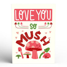 Load image into Gallery viewer, Love You So Mush Lovepop Card
