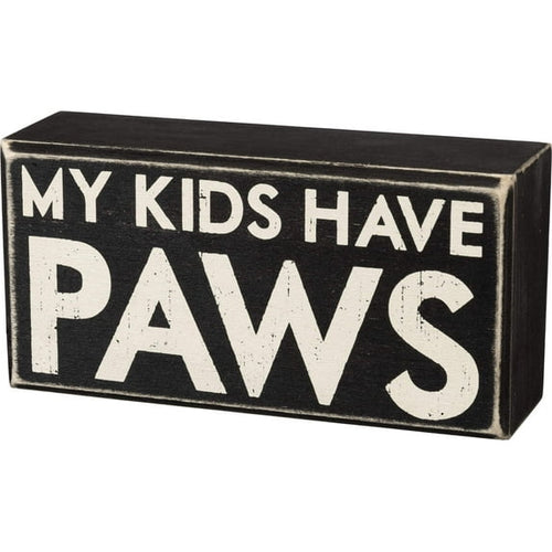 My Kids Have Paws Box Sign