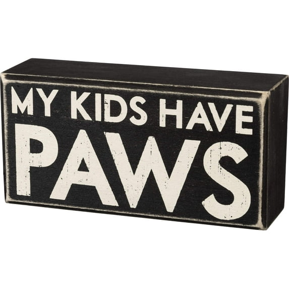 My Kids Have Paws Box Sign