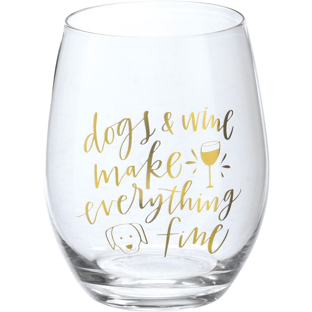 Stemless Wine Glass - Dogs & Wine Make Everything Fine
