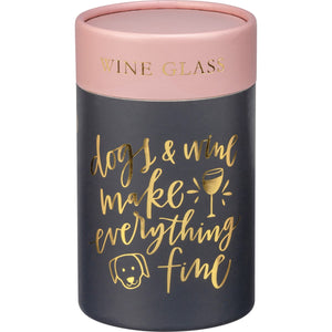 Stemless Wine Glass - Dogs & Wine Make Everything Fine