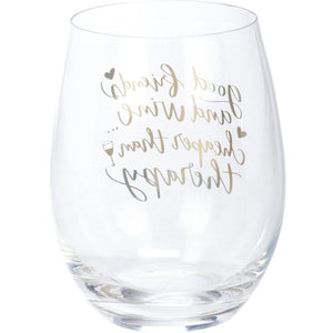 Stemless Wine Glass - Good Friends And Wine . . . Cheaper Than Therapy
