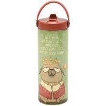 Load image into Gallery viewer, Water Bottle - Let Me Adjust My Crown Get On With My Day Sport Bottle
