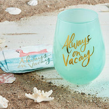Load image into Gallery viewer, Jumbo Stemless Wine Glass - Always on Vacay
