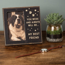 Load image into Gallery viewer, You Were and Always Will Be My Best Friend - Plaque Frame
