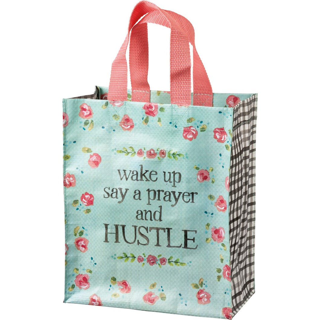 Daily Tote - Wake Up Say A Prayer And Hustle