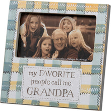 Load image into Gallery viewer, My Favorite People Call Me Grandpa - Plaque Frame
