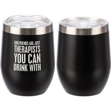 Load image into Gallery viewer, Stemless Wine Tumbler - Girlfriends Are Just Therapists You Can Drink With
