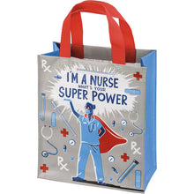 Load image into Gallery viewer, Daily Tote - I&#39;m A Nurse What&#39;s Your Super Power
