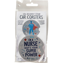 Load image into Gallery viewer, Car Coasters Set of 2 - I&#39;m A Nurse What&#39;s Your Super Power
