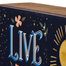 Load image into Gallery viewer, Live By The Sun Love By The Moon Box Sign

