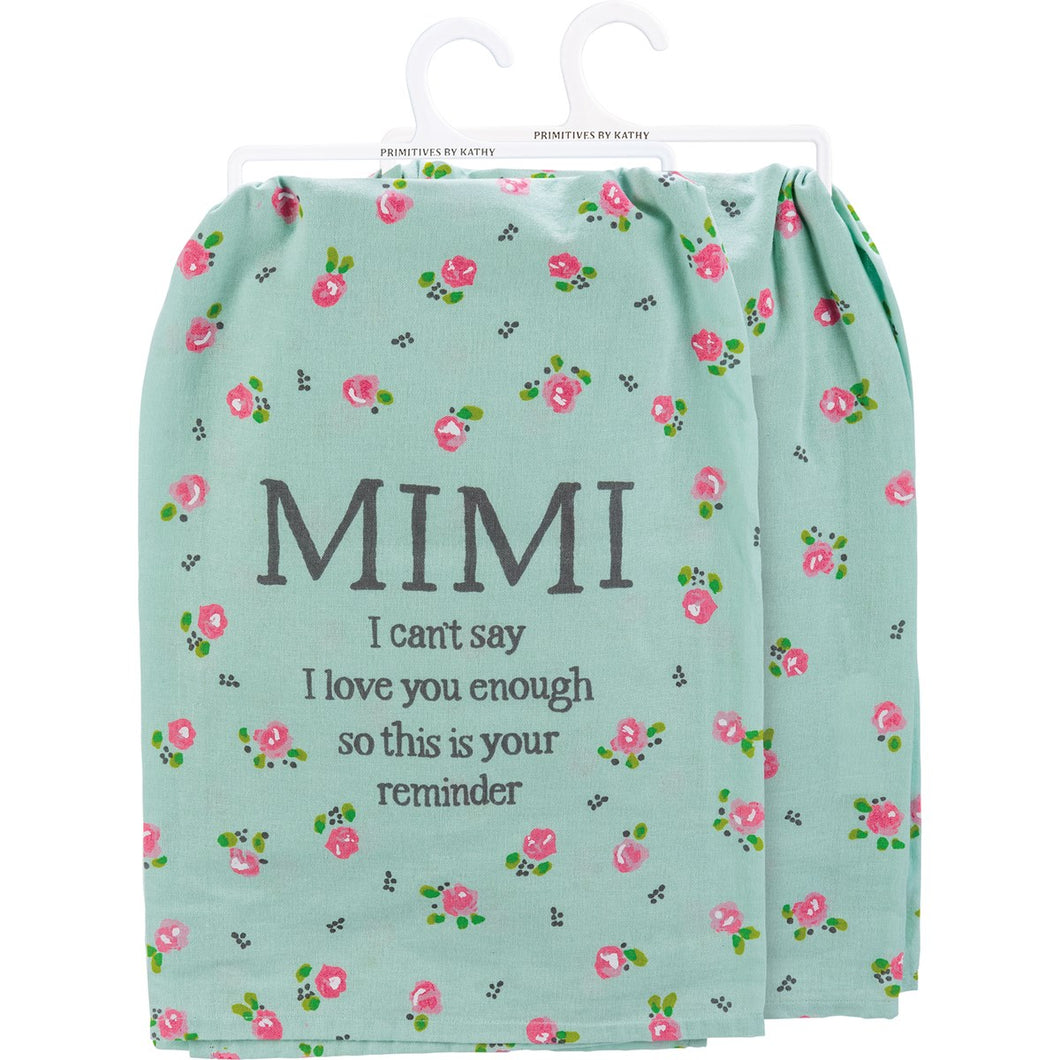 Mimi I Can't Say I Love You Enough - Dish Towel