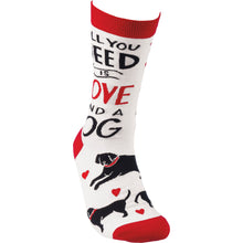 Load image into Gallery viewer, Socks - All You Need Is Love And A Dog
