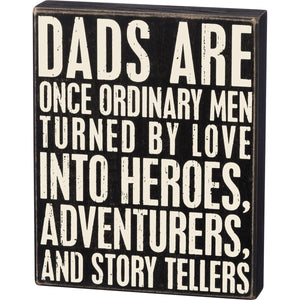Dads Are Heroes - Box Sign