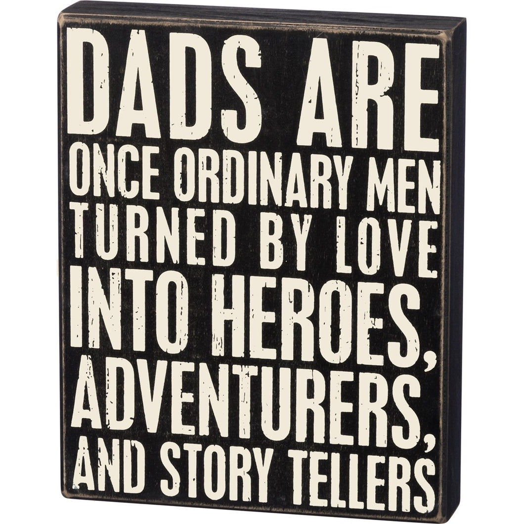 Dads Are Heroes - Box Sign