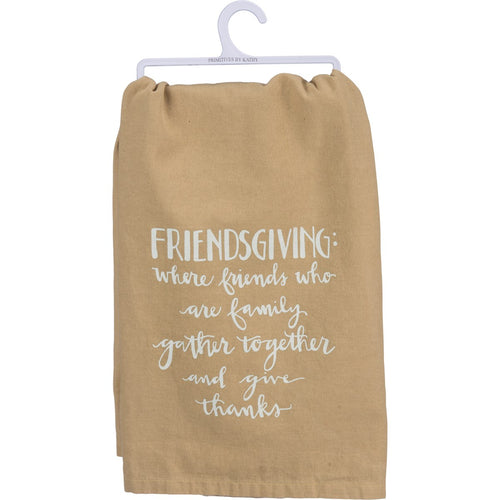 Friendsgiving: Friends Who Are Family - Dish Towel