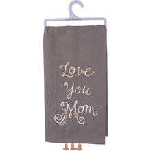 Load image into Gallery viewer, Love You Mom - Dish Towel
