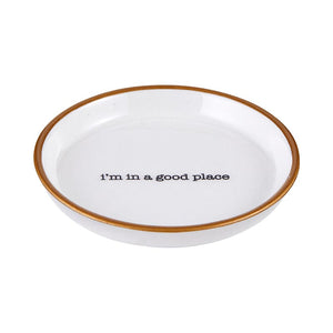 Ring Dish  - I'm In A Good Place