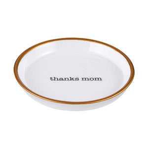 Ring Dish  - Thanks Mom