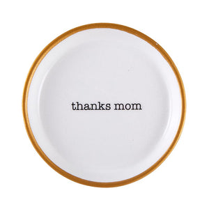 Ring Dish  - Thanks Mom