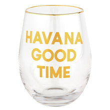 Load image into Gallery viewer, Stemless Wine Glass - Havana Good Time
