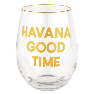 Stemless Wine Glass - Havana Good Time