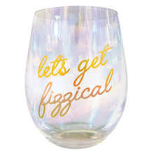 Load image into Gallery viewer, Stemless Wine Glass - Let&#39;s Get Fizzical
