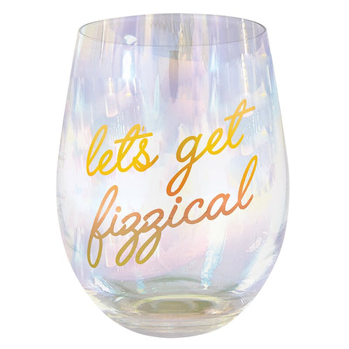 Stemless Wine Glass - Let's Get Fizzical