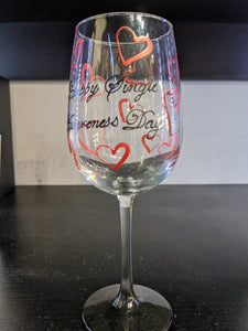 Happy Singles Awareness Day Hand Painted Wine Glass