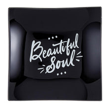Load image into Gallery viewer, Beautiful Soul - Square Trinket Tray
