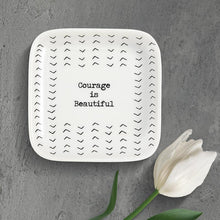 Load image into Gallery viewer, Trinket Tray - Courage is beautiful
